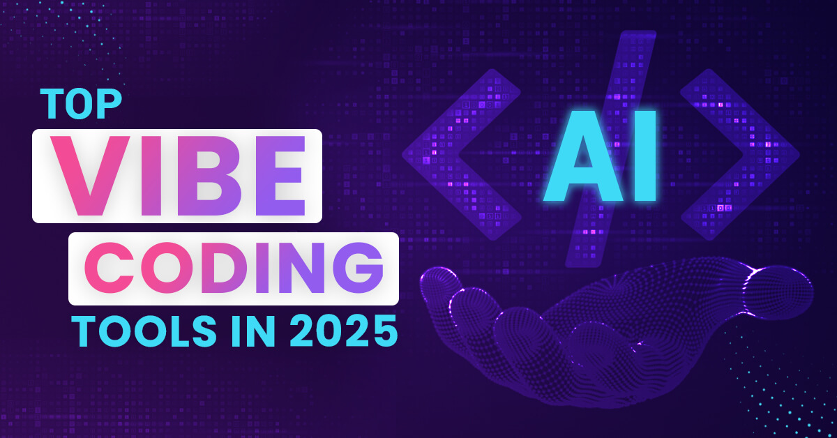 Top 10 Vibe Coding Tools in 2025