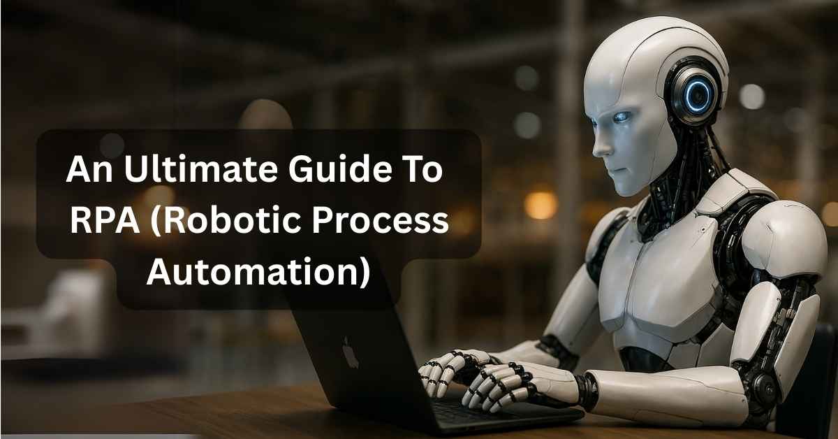 What is Robotic Process Automation (RPA)