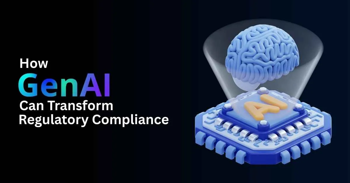 How-GenAI-Can-Transform-Regulatory-Compliance