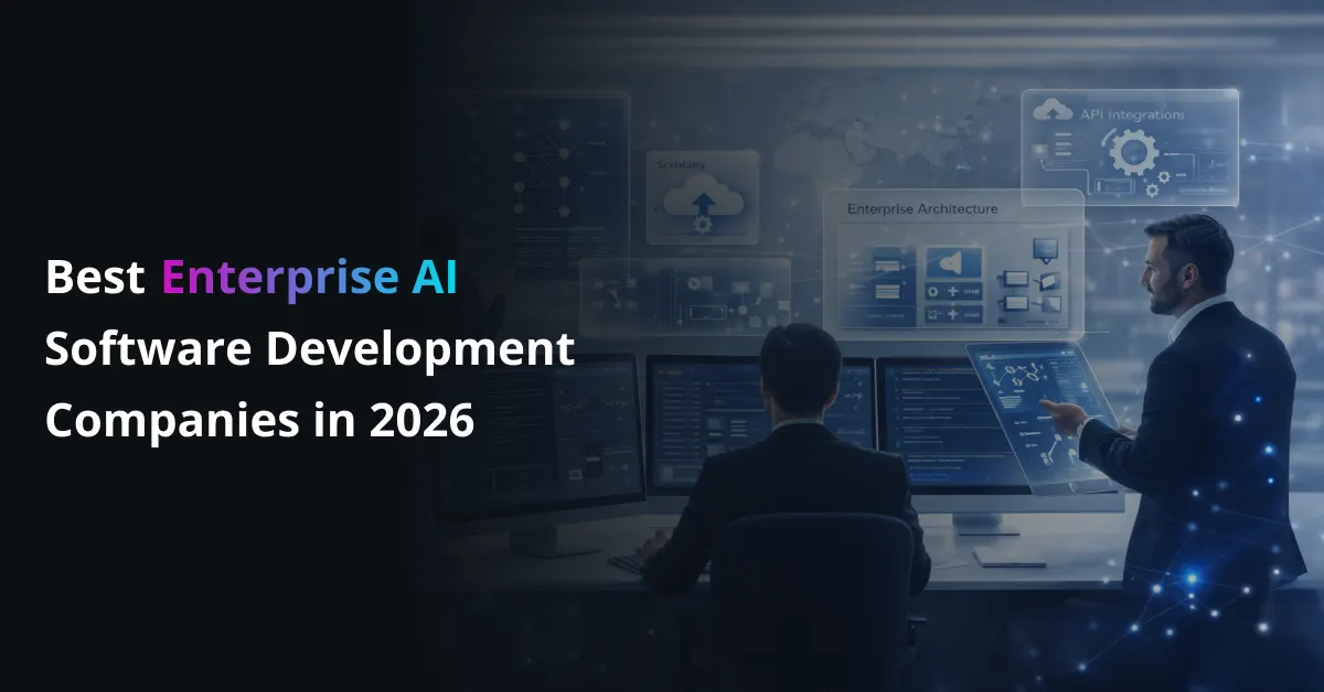 Best Enterprise AI Software Development Companies