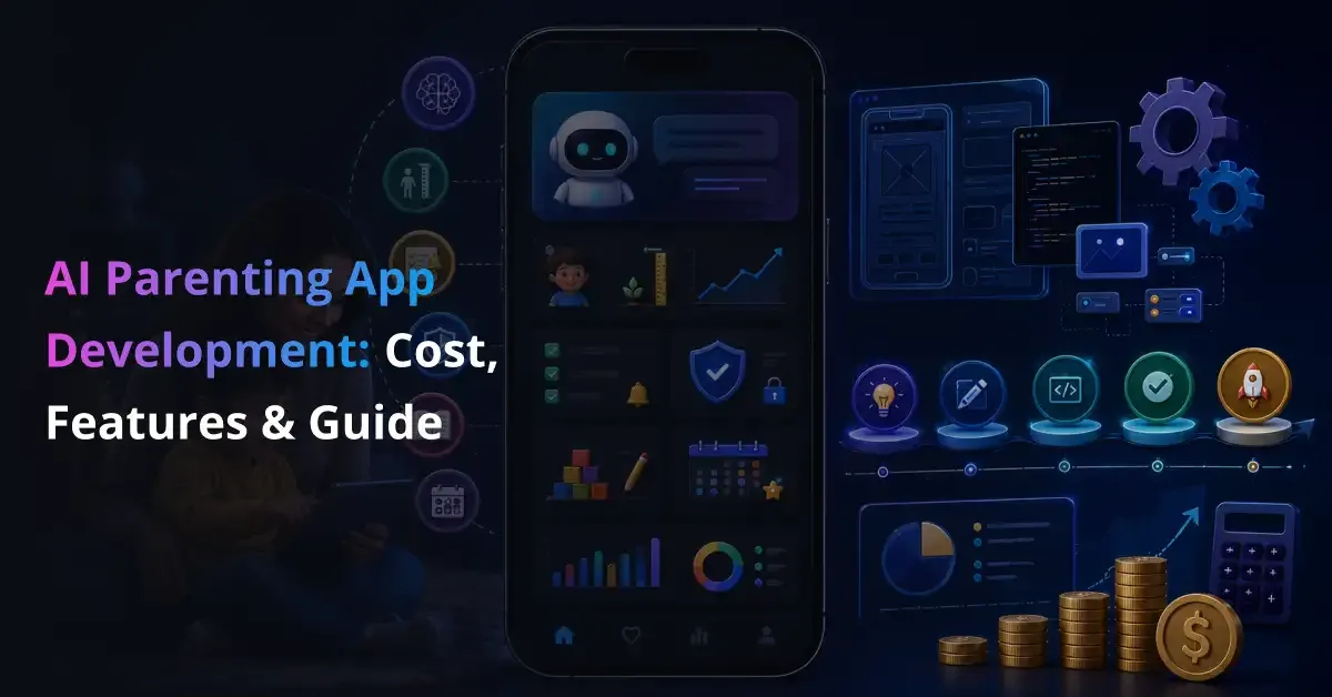 AI Parenting App Development_ Cost, Features & Guide