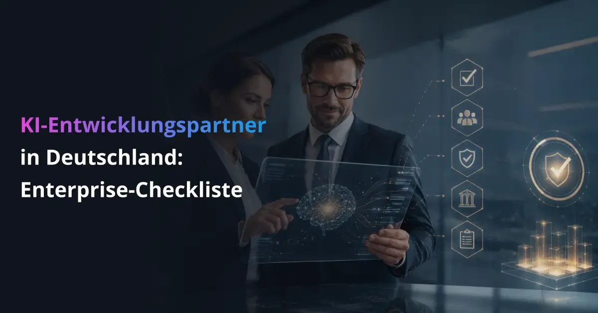 So wählen Sie den richtigen KI-Entwicklungspartner in Deutschland