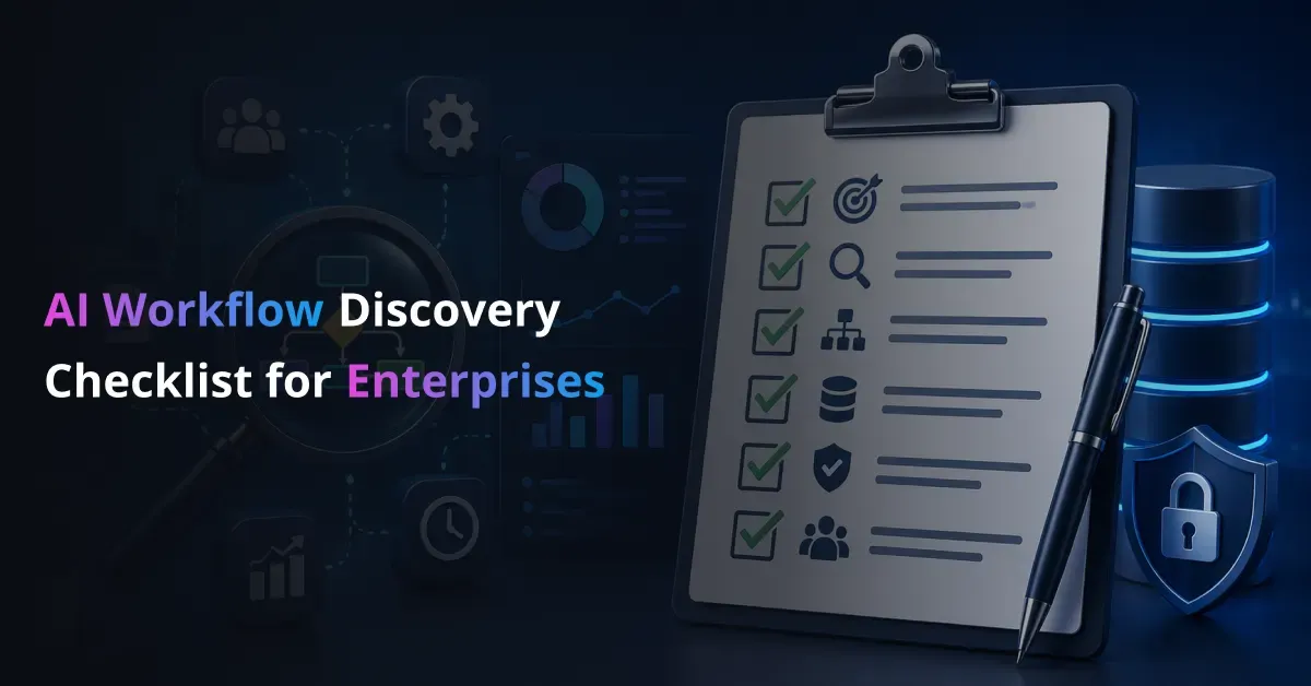 AI Workflow Discovery Checklist: A Practical Guide to Assessing and Launching AI Workflows