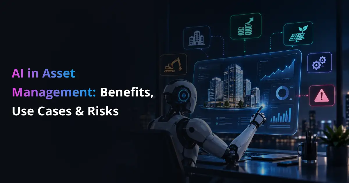 AI in Asset Management: Benefits, Use Cases, Risks & Future Trends