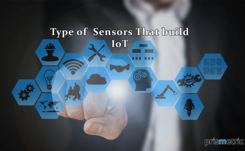 8 Types of Sensors that are Quintessential to Build an IoT App Prismetric