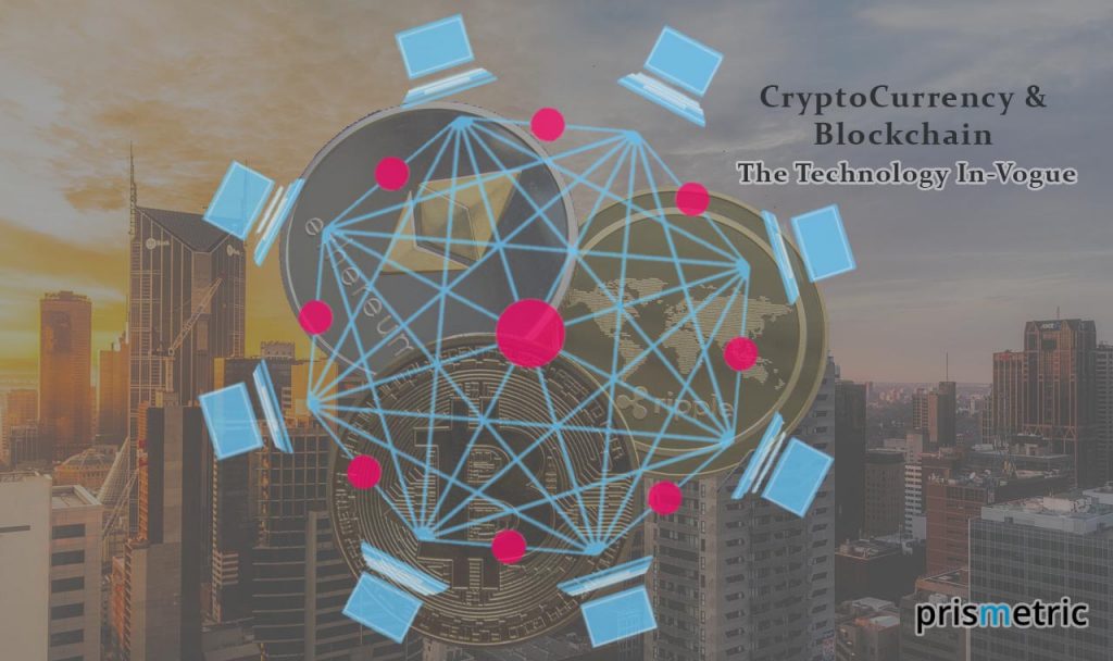 CryptoCurrency And Blockchain Development- The Technology In-Vogue Today