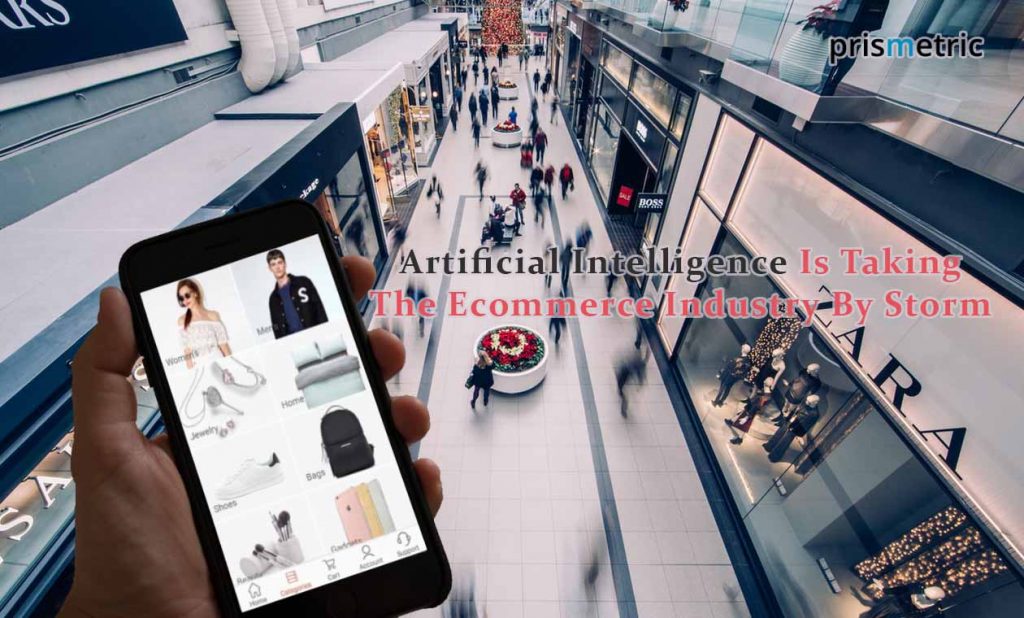 Artificial Intelligence Make The Ecommerce Industry Thrive
