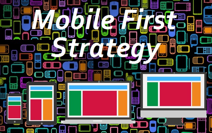 Mobile First Strategy